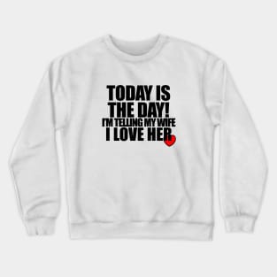 Valentine Message Crewneck Sweatshirt